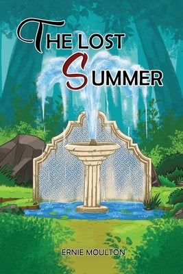 The Lost Summer by Moulton, Ernie