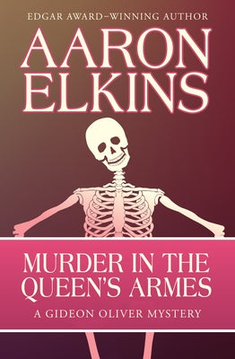 Murder in the Queen's Armes by Elkins, Aaron