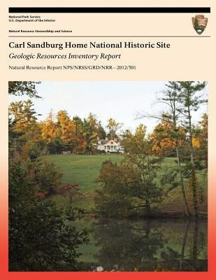 Carl Sandburg Home National Historic Site: Geologic Resources Inventory Report by Service, National Park