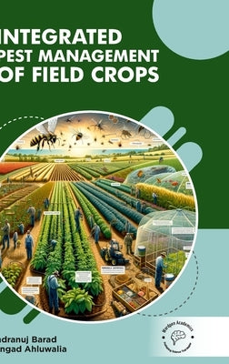 Integrated Pest Management Of Field Crops by Barad, Indranuj