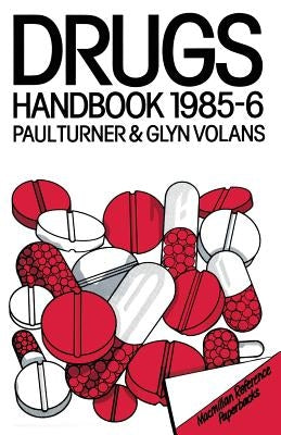 The Drugs Handbook 1985-86 by Turner, Paul