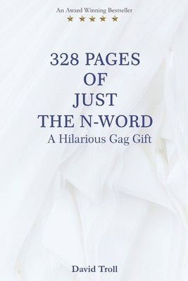 328 Pages of Just the N-Word: A Hilarious Gag Gift by Troll, David