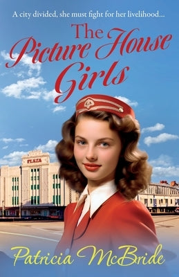 The Picture House Girls by McBride, Patricia