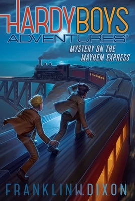 Mystery on the Mayhem Express, 23 by Dixon, Franklin W.