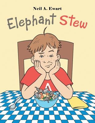 Elephant Stew by Ewart, Neil A.