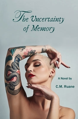 The Uncertainty of Memory by Ruane, C. M.