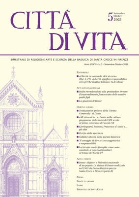 Città Di Vita - A. LXXVI, N. 5, Settembre-Ottobre 2021: Bimestrale Di Religione Arte E Scienza Della Basilica Di Santa Croce in Firenze by Edizioni Polistampa