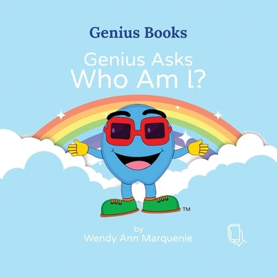 Genius Asks: "Who Am I?" by Marquenie, Wendy Ann