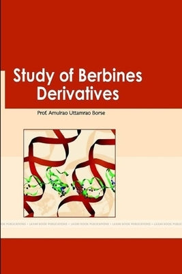 Study Of Berbines Derivatives by Borse, Amulrao Uttamrao