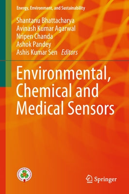 Environmental, Chemical and Medical Sensors by Bhattacharya, Shantanu