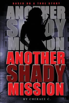 Another Shady Mission by C, Cheraee