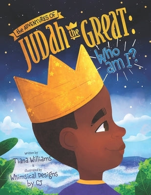 The Adventures of Judah the Great: Who am I? by Cj, Whimsical Designs