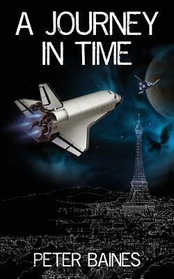 A Journey In Time by Baines, Peter
