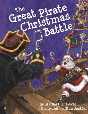 The Great Pirate Christmas Battle by Lewis, Michael