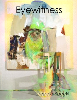 Eyewitness by Boeckl, Leopold