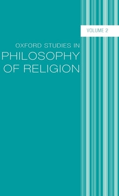 Oxford Studies in Philosophy of Religion: Volume 2 by Kvanvig, Jonathan L.
