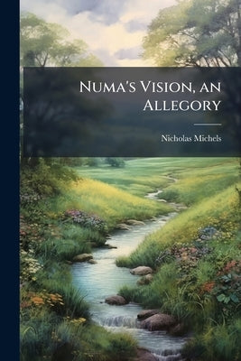 Numa's Vision, an Allegory by Michels, Nicholas