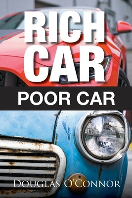Rich Car, Poor Car by O'Connor, Douglas