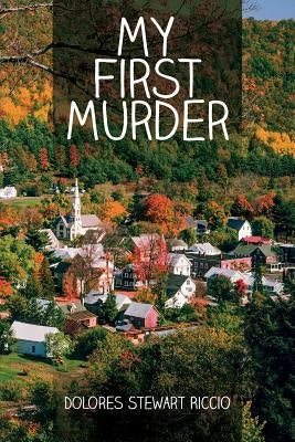 My First Murder by Riccio, Dolores Stewart