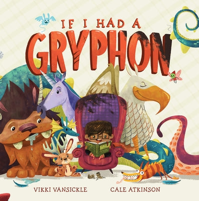 If I Had a Gryphon by Vansickle, Vikki