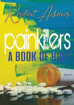 Painkillers: A Book of Hope by Davis, Katherine