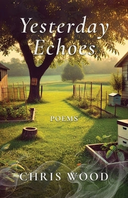 Yesterday Echoes by Wood, Chris