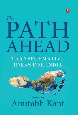 The Path Ahead by Amitabh Kant
