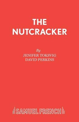 The Nutcracker by Toksvig, Jenifer