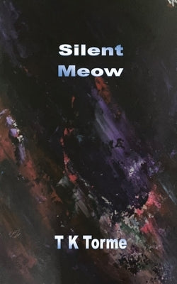 Silent Meow by Torme, T. K.