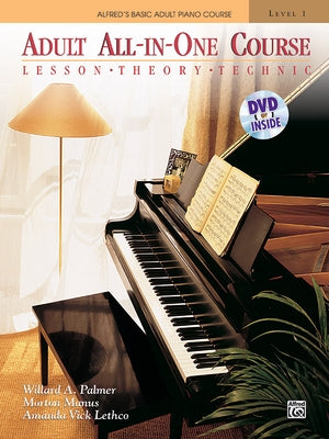 Alfred's Basic Adult All-In-One Course, Level 1: Lesson, Theory, Technic [With DVD] by Palmer, Willard A.