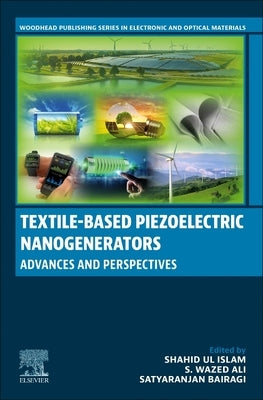 Textile-Based Piezoelectric Nanogenerators: Advances and Perspectives by Ul Islam, Shahid