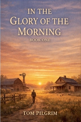 In The Glory of the Morning by Pilgrim, Tom