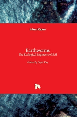Earthworms: The Ecological Engineers of Soil by Ray, Sajal