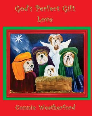God's Perfect Gift: Love by Titsworth, Gwen