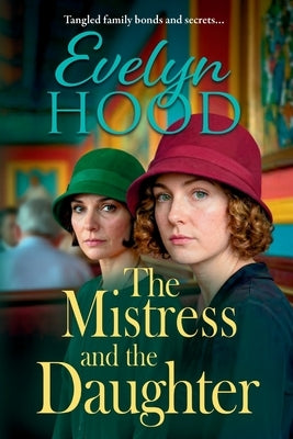 The Mistress and The Daughter by Hood, Evelyn