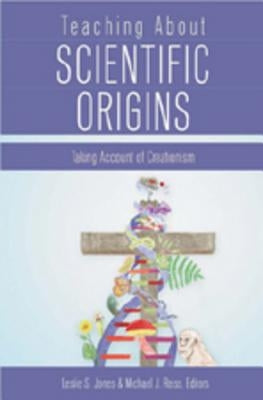 Teaching about Scientific Origins: Taking Account of Creationism by Steinberg, Shirley R.