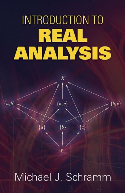 Introduction to Real Analysis by Schramm, Michael J.