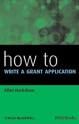 How to Write a Grant Application by Hackshaw, Allan