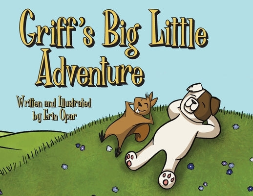 Griff's Big Little Adventure by Opar, Erin