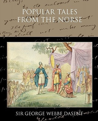 Popular Tales from the Norse by Dasent, George Webbe