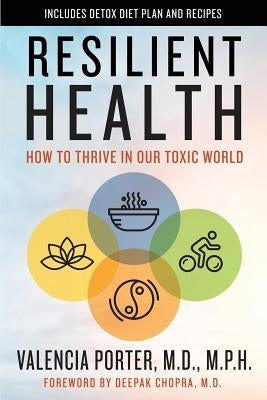 Resilient Health: How to Thrive in Our Toxic World by Chopra, Deepak