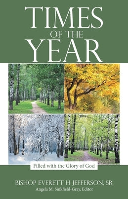 Times of the Year: Filled with the Glory of God by Jefferson, Bishop Everett H., Sr.