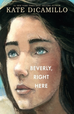 Beverly, Right Here by DiCamillo, Kate