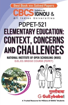 PDPET-521 Elementary Education: Context, Concerns and Challenges by Panel, Gullybaba Com