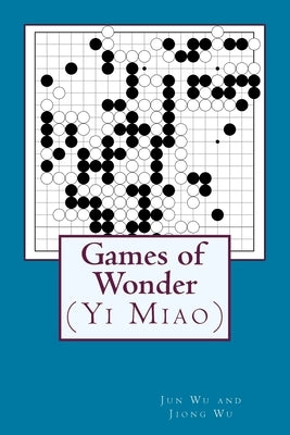 Games of Wonder by Wu, Jiong
