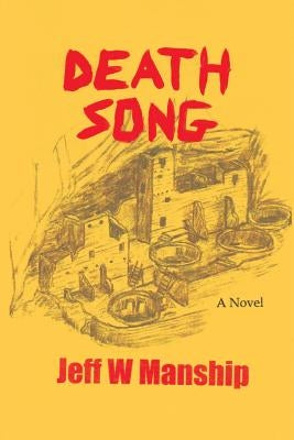 Death Song by Manship, Jeff W.