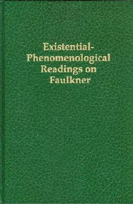 Existential-Phenomenological Readings on Faulkner by Sowder, William