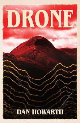 Drone: A Weird Horror Novella by Howarth, Dan