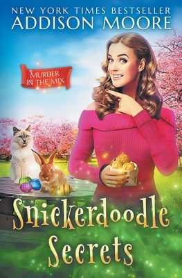 Snickerdoodle Secrets by Moore, Addison