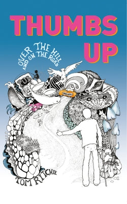 Thumbs Up: Over the Hill and on the Road by Ritchie, Tom